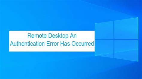 an authentication error has occurred code 0x80004005 smart card|Specific RDP error messages for Azure VMs .